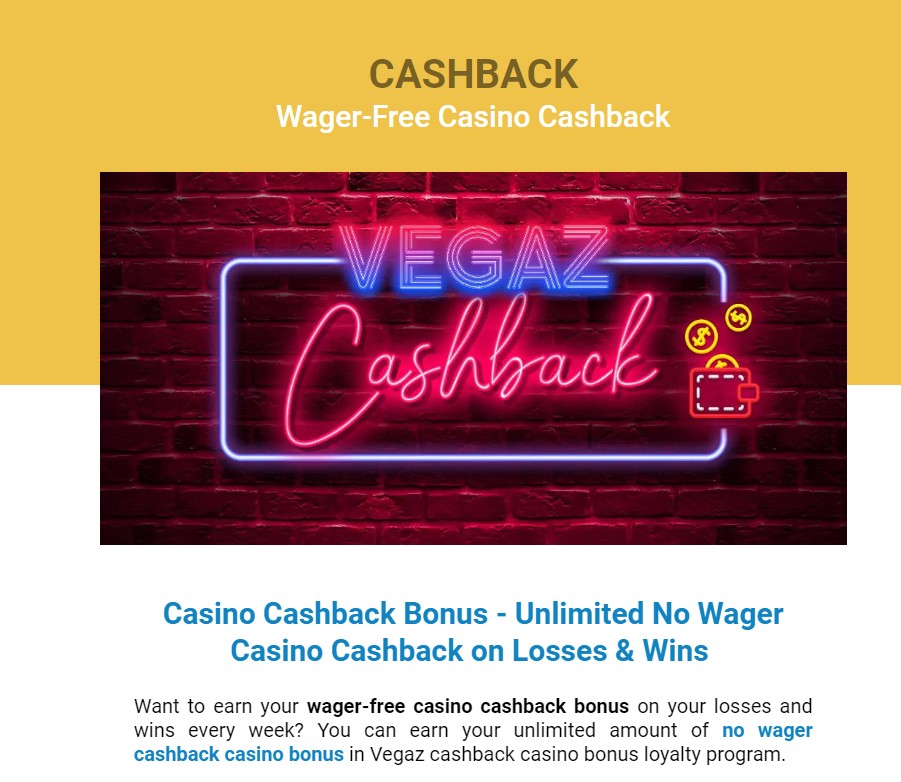 vegaz casino offre aussi un systeme de bonus cashback