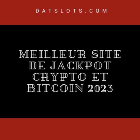 Meilleur site de jackpot crypto et Bitcoin 2023
