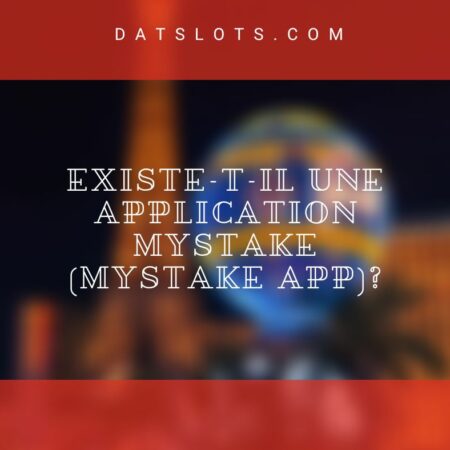 Existe-t-il une application Mystake (Mystake App)?